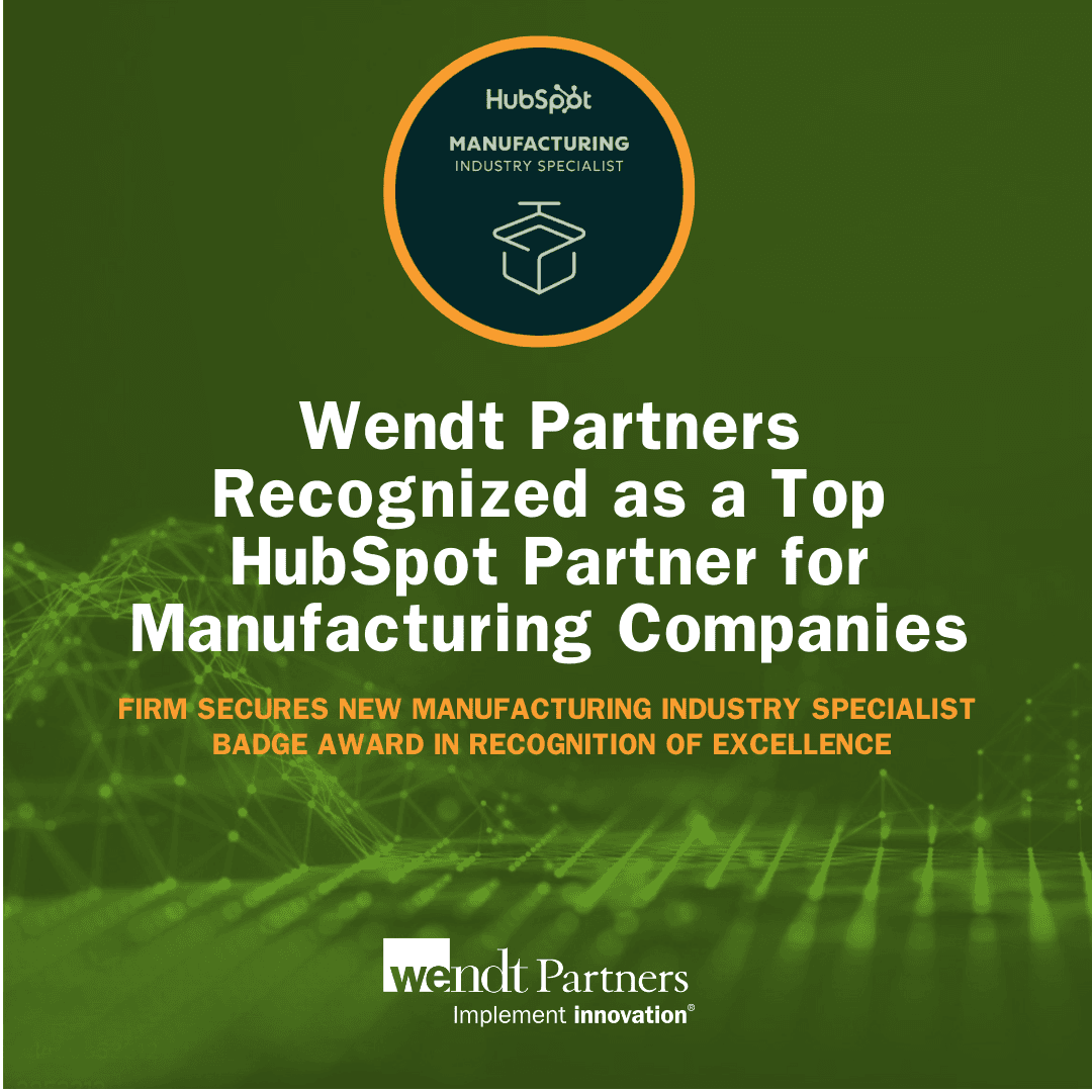 Wendt Partners Earns HubSpot Manufacturing Specialist Badge, Highlighting Industry-Specific CRM Demand