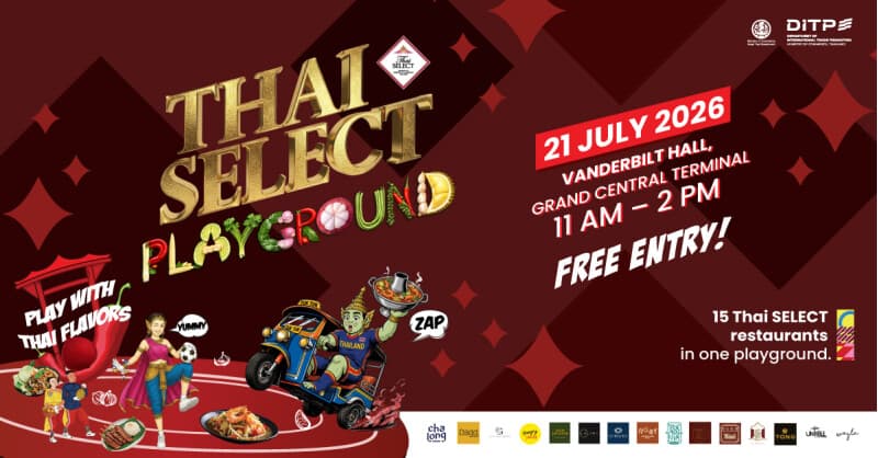 THAI SELECT Festival 2026 to Showcase Authentic Thai Cuisine in New York, Boosting U.S. Market Presence