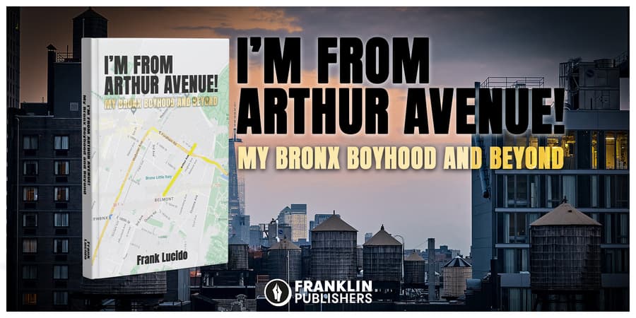 Frank Lucido's Memoir 'I'm From Arthur Avenue!' Captures Bronx Life and Cultural Legacy